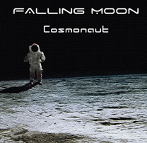 Falling Moon's Fourth Album - Cosmonaut